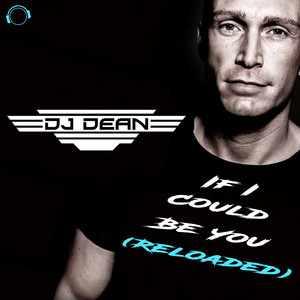 If I Could Be You (Reloaded) [Extended Mix]