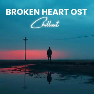 Broken Heart OST (Chillout)