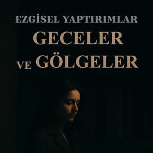 Geceler ve Gölgeler
