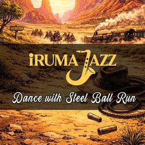 Dance with STEEL BALL RUN (Jojo's Bizarre Adventure: STEEL BALL RUN)