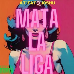 MATA LA LIGA (feat. At' Fat)