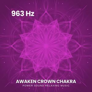963 Hz Divine Connection
