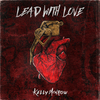 Kelly Monrow - Lead With Love