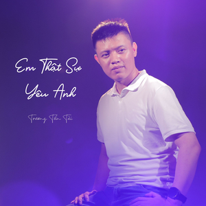 Em Thật Sự Yêu Anh