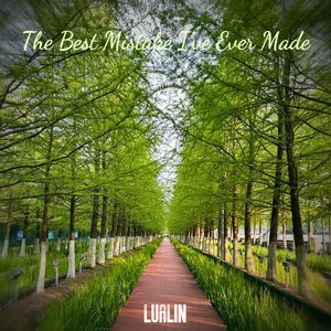 The Best Mistake I've Ever Made