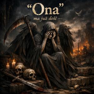 "Ona" ma już dość