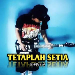 TETAPLAH SETIA (Dj Version)