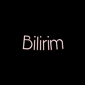 Bilirim