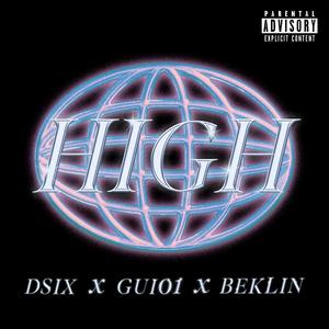 High (feat. Dsix & Gui01)