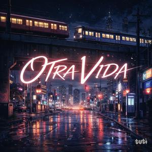 OTRA VIDA (Sped Up)