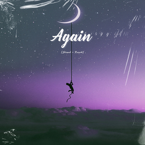 Again (Slowed + Reverb)