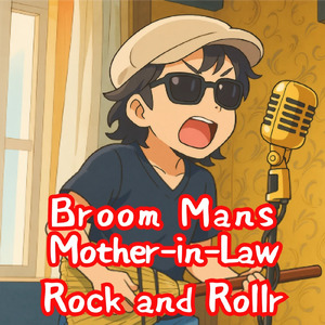 BroomMans Mother-in-Law Rock and Roll