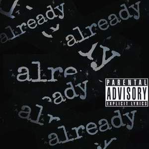 Already (FREESTYLE)（Prod by MEGA）