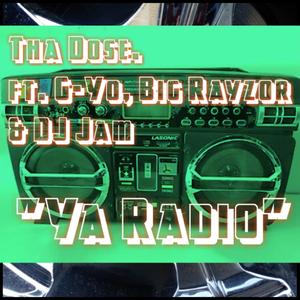 Ya Radio (WestCoast Collab) (feat. G-Yo, Big Razor & DJ Jam)
