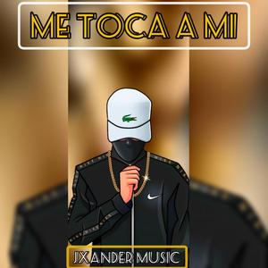 ME TOCA A MI JXANDER_MUSIC_OFFICIAL