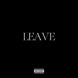 LEAVE 离开 (Prod by HXRXKILLER)