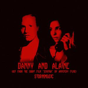 Danny and Alaine (Original Soundtrack from the short film "Zepotha" by Amystery Filmz Production)