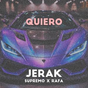 QUIERO (feat. Supremo & Rafa)