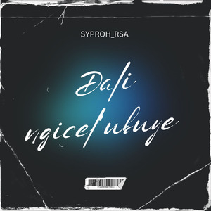 Dali ngicel'ubuye (Remix)