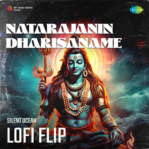 Natarajanin Dharisaname Lofi Flip