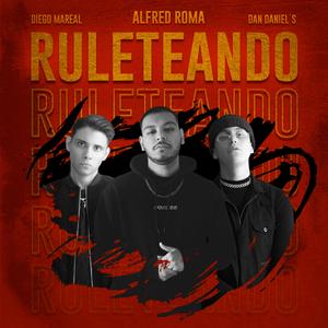 Ruleteando (feat. Diego Mareal & DAN Daniel´s)