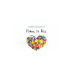Have It All
