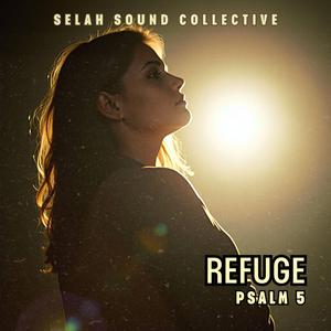 Refuge (Psalm 5)