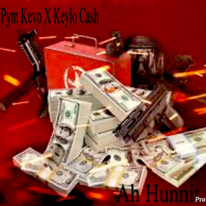 Ah Hunnit (feat. Pym Kevo)