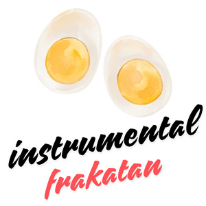 FRAKATAN (Instrumental Version)