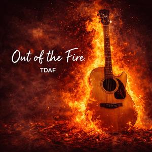 Out Of The Fire