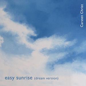 Easy Sunrise (Dream Version)