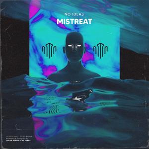 Mistreat