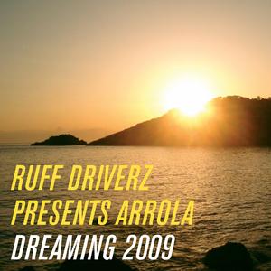 Dreaming (Ruff Driverz Presents Arrola) (Hoxton Whores Remix)