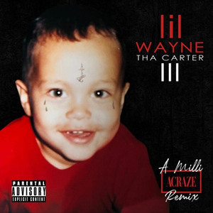 A Milli (Lil Wayne x ACRAZE)