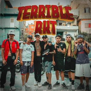 TERRIBLE RKT (feat. Lalito Aimar, LCA FLK, Nicky HG, Cataldo1312 & Luka NueveDos)