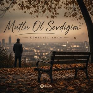 Mutlu Ol Sevdiğim