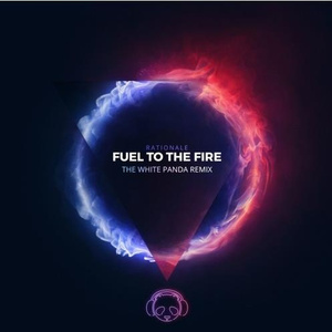 Fuel To The Fire (The White Panda Remix)