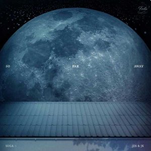 So Far Away (SUGA Jin JK )