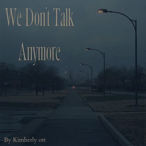 We Don't Talk Anymore