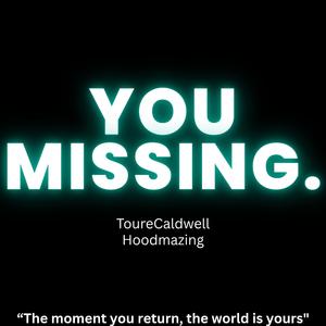 You Missing.