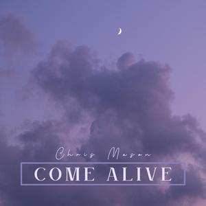 Come Alive