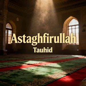 Astaghfirullah
