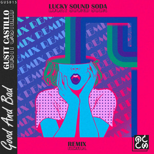 Good and Bad (Lucky Sound Soda Remix)