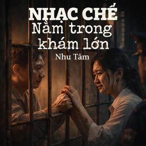 Nằm trong khám lớn (Vừa hát vừa khóc)
