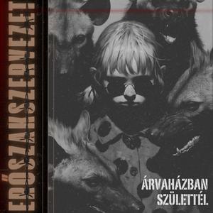 Árvaházban születtél