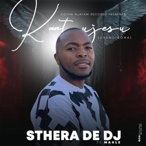 Kant'uJesu Uyandibona (feat. Mahle)