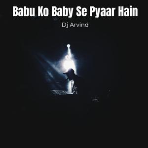 Babu Ko Baby Se Pyaar Hain