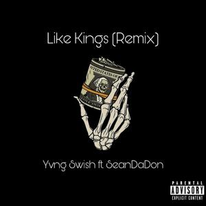 Like Kings (feat. SeanDaDon) (Remix)