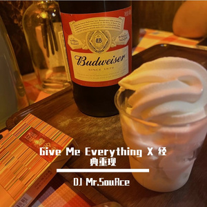 Give Me Everything（DJ Mr.SouRce Remix）