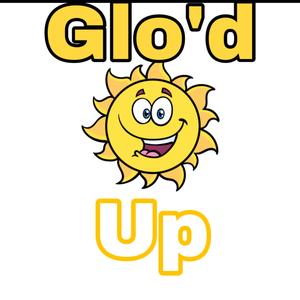 Glo'd Up